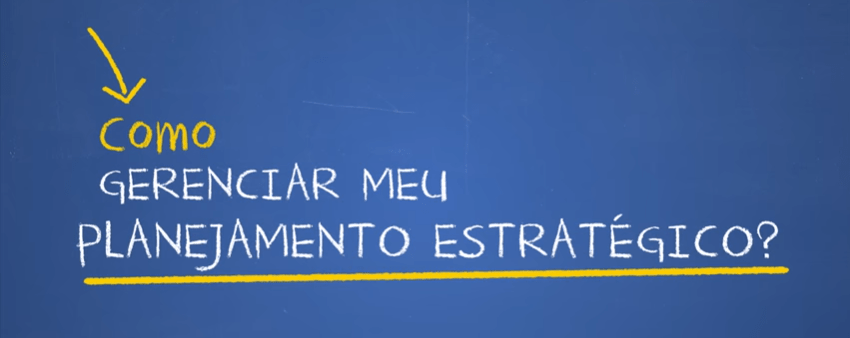 Como gerenciar meu planejamento estratégico