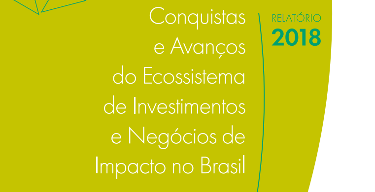 Relatório aponta expansão do ecossistema de investimentos e negócios de impacto no Brasil