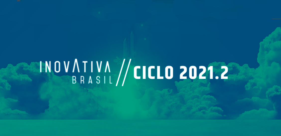 Prorrogado até 25/07 | Inovativa Brasil abre inscrições para Ciclo 2021.2